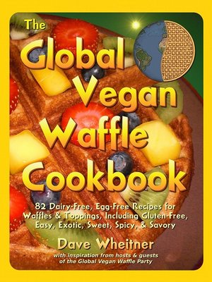 cover image of The Global Vegan Waffle Cookbook